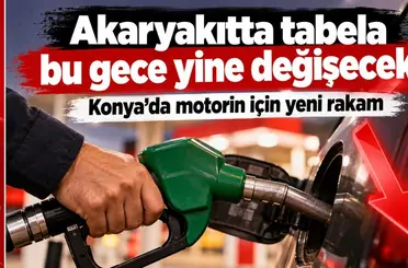 Akaryakıtta tabela bu gece yine değişecek! Konya’da motorin için yeni rakam