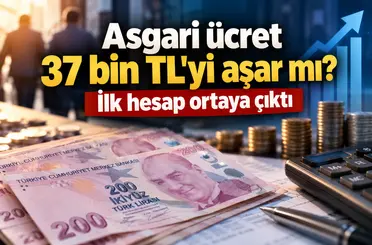 Asgari ücret 37 bin TL’yi aşar mı? İlk hesap ortaya çıktı
