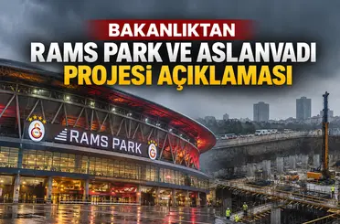 Bakanlıktan RAMS Park ve Aslanvadi Projesi açıklaması