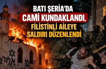 Batı Şeria’da cami kundaklandı, Filistinli aileye saldırı düzenlendi