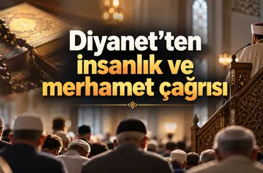Diyanet’ten insanlık ve merhamet çağrısı