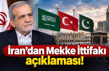 İran’dan Mekke İttifakı açıklaması: Pezeşkiyan’dan dikkat çeken mesaj