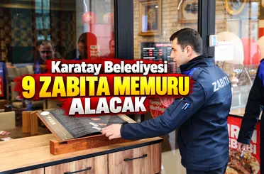 Karatay Belediyesi 9 zabıta memuru alacak