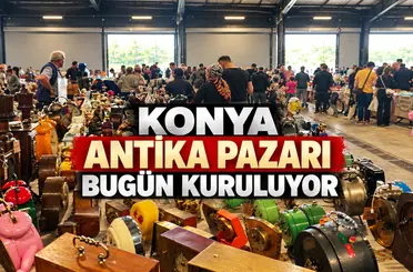 Konya Antika Pazarı bugün kuruluyor