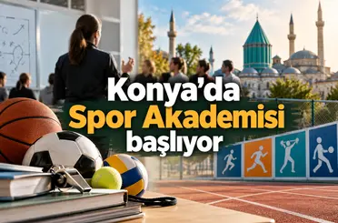 Konya’da Spor Akademisi başlıyor