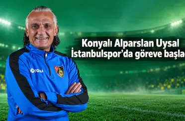 Konyalı Alparslan Uysal İstanbulspor’da göreve başladı