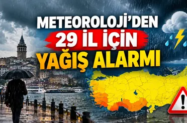 Meteoroloji’den 29 il için yağış alarmı