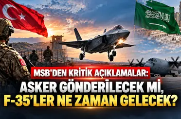 MSB’den kritik açıklamalar: Asker gönderilecek mi, F-35’ler ne zaman gelecek?