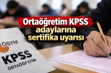 Ortaöğretim KPSS adaylarına sertifika uyarısı