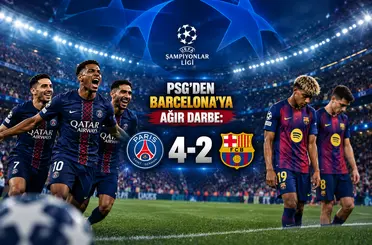 PSG’den Barcelona’ya ağır darbe: 4-2