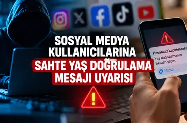 Sosyal medya kullanıcılarına sahte yaş doğrulama mesajı uyarısı