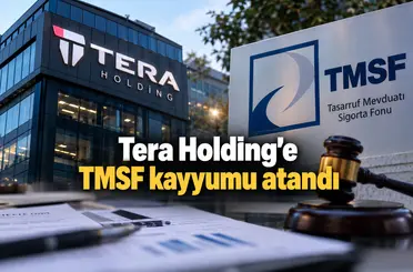 Tera Holding’e TMSF kayyumu atandı